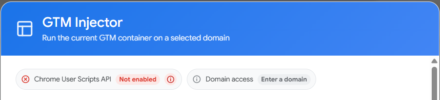 Chrome User Scripts API status shown as Not enabled in GTM Injector